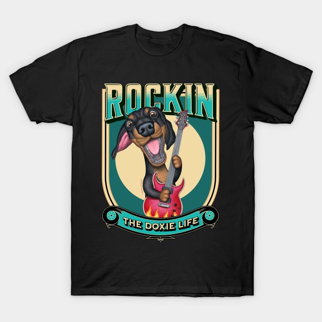 funny rockin cute  Doxie Life fur baby dachshund mom dad gift T-Shirt by Danny Gordon Art